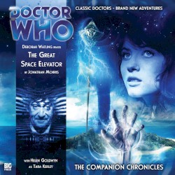 Doctor Who - The Companion Chronicles: The Great Space Elevator