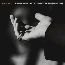 Lieder vom Tanzen und Sterben (B-Seiten)