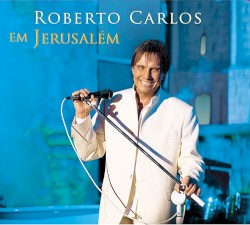Roberto Carlos em Jerusalém