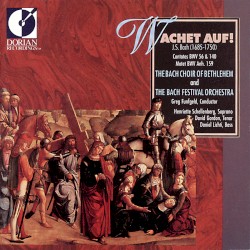 Wachet Auf!: Cantatas BWV 56 & 140 / Motet BWV Anh. 159