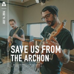 Save Us from the Archon (Audiotree Live)
