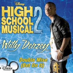 Double Mise (Bet on It) (Theme from “High School Musical 2”)