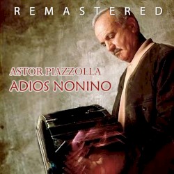 Adiós Nonino (Remastered)