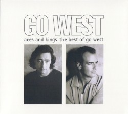 Aces and Kings: The Best of Go West