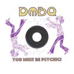 You Must Be Psychic!