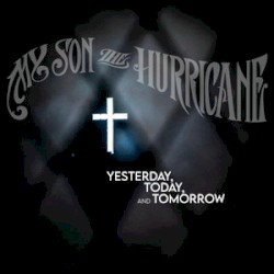 Yesterday, Today, and Tomorrow