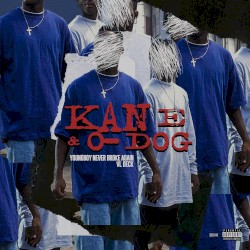 Kane & O-Dog
