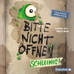 Bitte nicht öffnen 02: Schleimig!