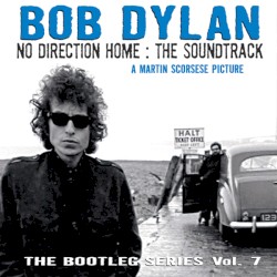 The Bootleg Series, Vol. 7: No Direction Home: The Soundtrack