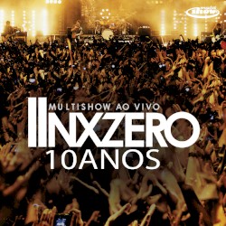 NX Zero 10 anos - Multishow Ao Vivo