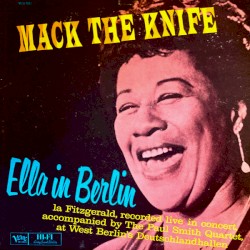 Mack The Knife - Ella In Berlin