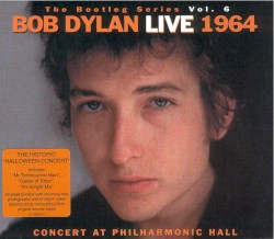 The Bootleg Series, Vol. 6: Live 1964: Concert at Philharmonic Hall