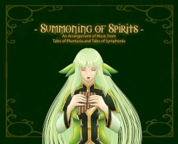Summoning of Spirits: An Arrangement of Music From Tales of Phantasia and Tales of Symphonia