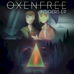Oxenfree | Insiders EP