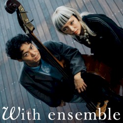 READY - With ensemble