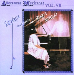 Añoranzas mexicanas, volumen VII: Tehua interpreta a Tata Nacho