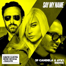 Say My Name (JP Candela & ATK1 remix)