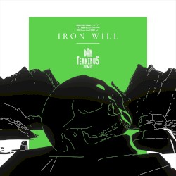 Iron Will (Dan Terminus Remix)