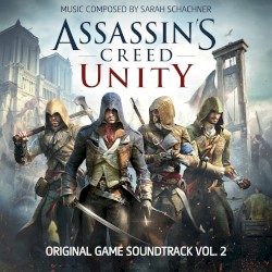 Assassin’s Creed Unity (Original Game Soundtrack), Vol. 2
