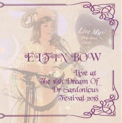Elfin Bow Live at 16th Dream of Dr Sardonicus Festival 2018