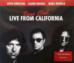 Boys Club - Live From California - The Complete Concert