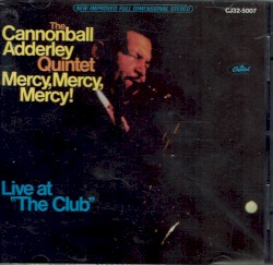 Mercy, Mercy, Mercy! Live at “The Club”