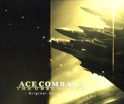 Ace Combat 5: The Unsung War Original Soundtrack