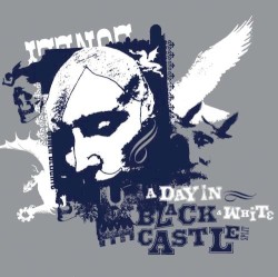 A Day in Black and White / Black Castle