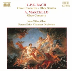 C.P.E. Bach: Oboe Concertos / Oboe Sonata / Marcello: Oboe concerto