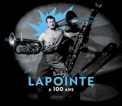 Boby Lapointe a 100 ans