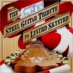The Steel Guitar Tribute to Lynyrd Skynyrd