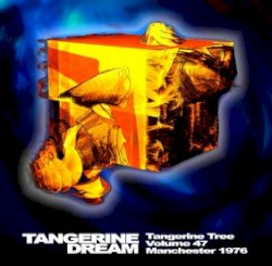 1976‐06‐05: Tangerine Tree, Volume 47: Manchester 1976