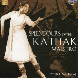 Splendours of the Kathak Maestro
