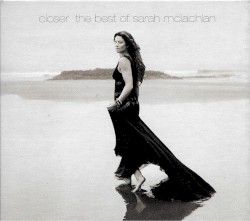 Closer: The Best of Sarah McLachlan