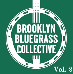 Brooklyn Bluegrass Collective, Volume 2