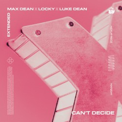 Can't Decide (extended)
