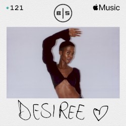 Beats in Space 121: D E S I R E E