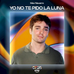 Yo no te pido la luna