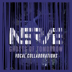 Ghosts of Tomorrow: Vocal Collaborations