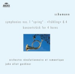 Symphonies Nos. 1 ("Spring") & 4 / Konzertstück for 4 horns