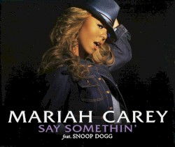 Say Somethin’