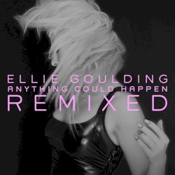 Anything Could Happen: Remixed