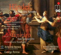 Händel: Alessandro Severo, HWV A13 / Manzaro: Don Crepuscolo