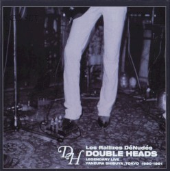Double Heads: Legendary Live Yaneura Shibuya, Tokyo 1980–1981