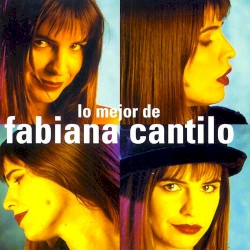 Lo mejor de Fabiana Cantilo