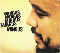 Mingus Mingus Mingus Mingus Mingus
