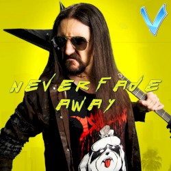 Never Fade Away (From Cyberpunk 2077)