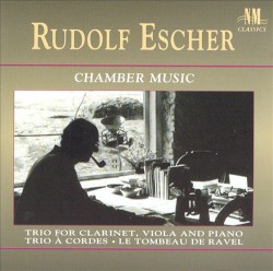 Chamber Music: Trio for Clarinet / Trio à cordes / Le Tombeau de Ravel