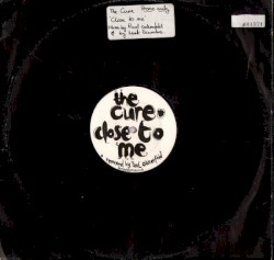 Close to Me / The Walk