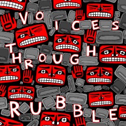 Voices Through Rubble